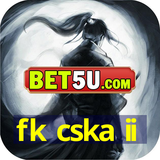 fk cska ii